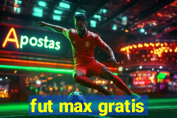 fut max gratis